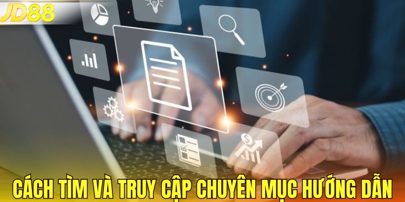 Cách tìm và truy cập chuyên mục hướng dẫn